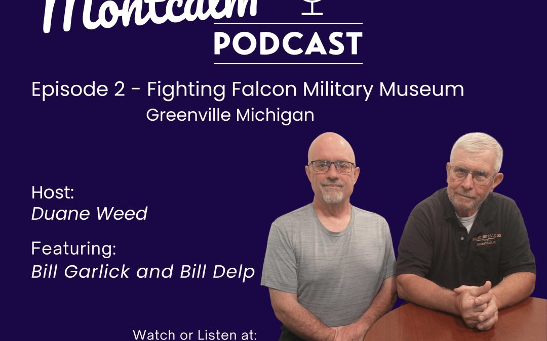 Discover Montcalm Podcast Fighting Falcon Military Museum Greenville Michigan-Episode 2