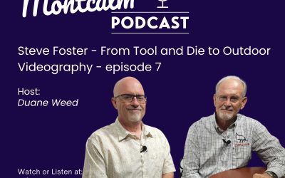 Steve Foster – From Tool and Die to Outdoor Videography episode 7