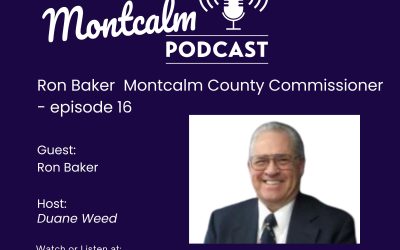 Ron Baker Montcalm County District 7 Commissioner – episode 16 