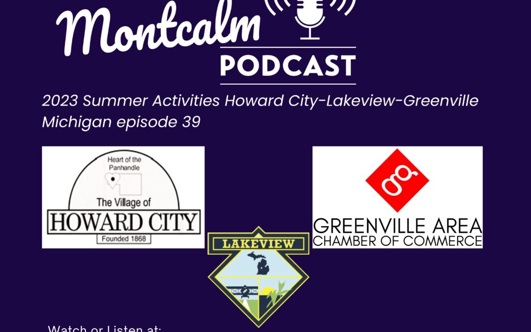 2023 Summer Activities Howard City-Lakeview-Greenville Michigan episode 39