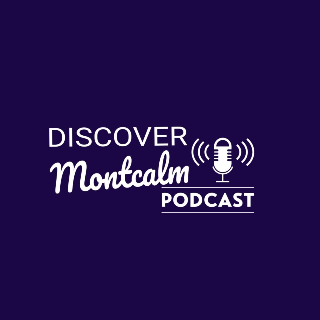 DISCOVER MONTCALM PODCAST NUMBER ONE RESOURCE IN MONTCALM COUNTY