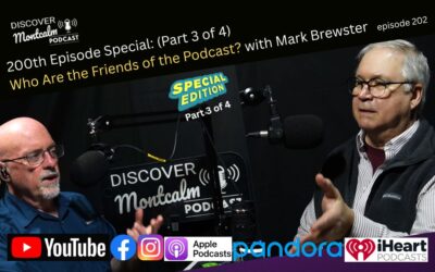 Discover Montcalm Ep. 200 (Part 3): Friends of the Podcast